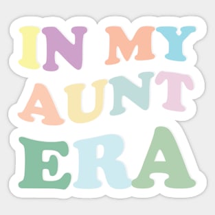 In My Aunt Era Sticker